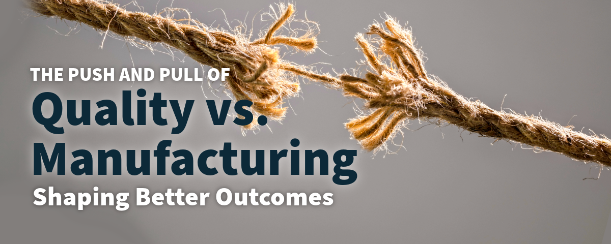 Featured image for “The Push and Pull of Manufacturing vs. Quality in the Supplement Industry”